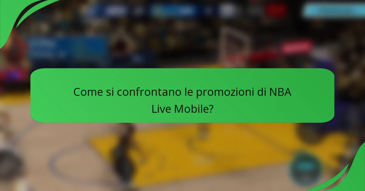 Come si confrontano le promozioni di NBA Live Mobile?