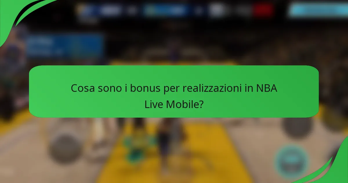 Cosa sono i bonus per realizzazioni in NBA Live Mobile?