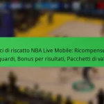 Codici di riscatto NBA Live Mobile: Ricompense per traguardi, Bonus per risultati, Pacchetti di valuta