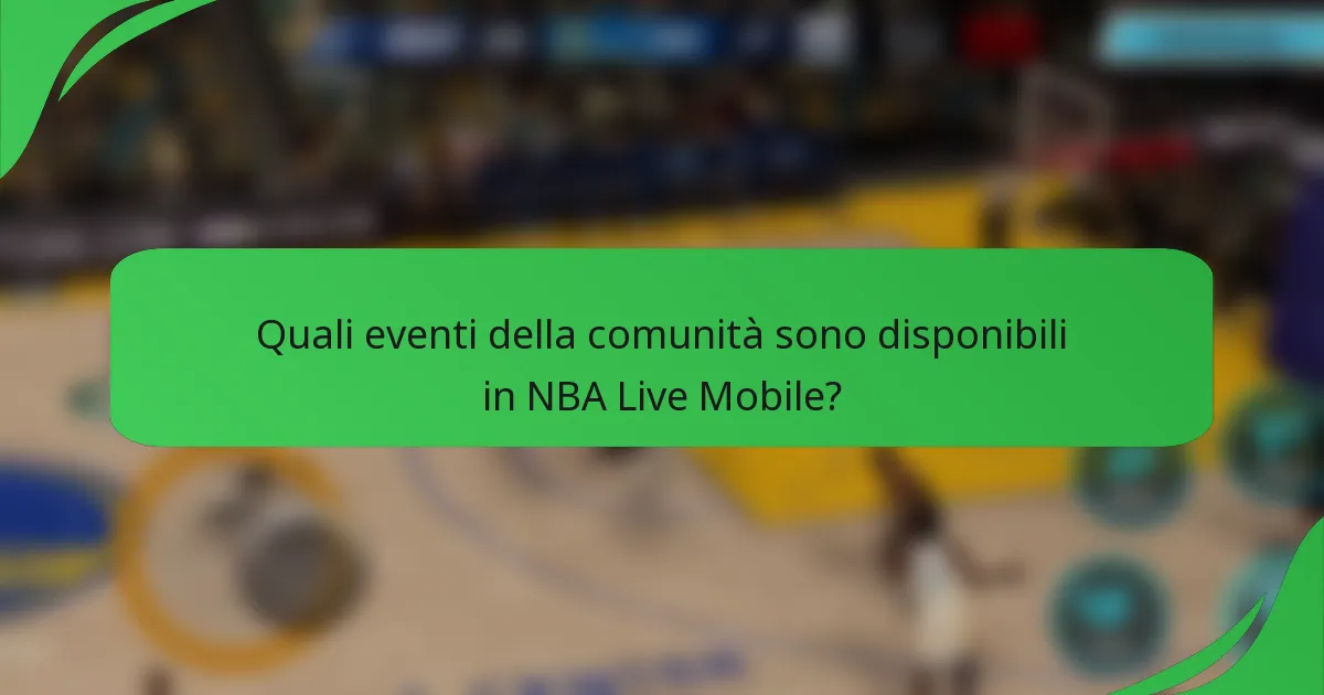 Quali eventi della comunità sono disponibili in NBA Live Mobile?