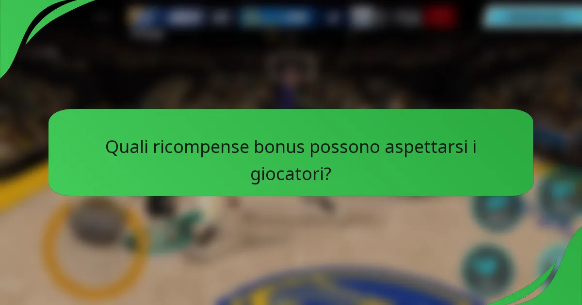 Quali ricompense bonus possono aspettarsi i giocatori?
