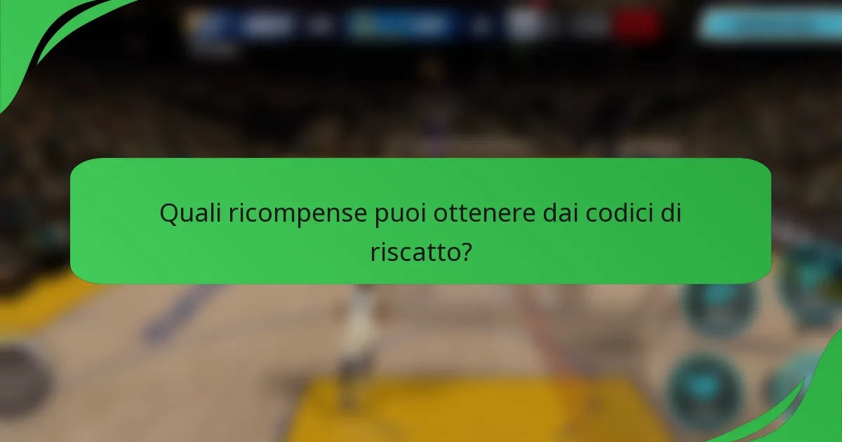 Quali ricompense puoi ottenere dai codici di riscatto?