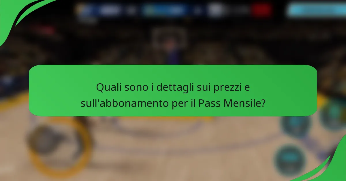 Quali sono i dettagli sui prezzi e sull'abbonamento per il Pass Mensile?