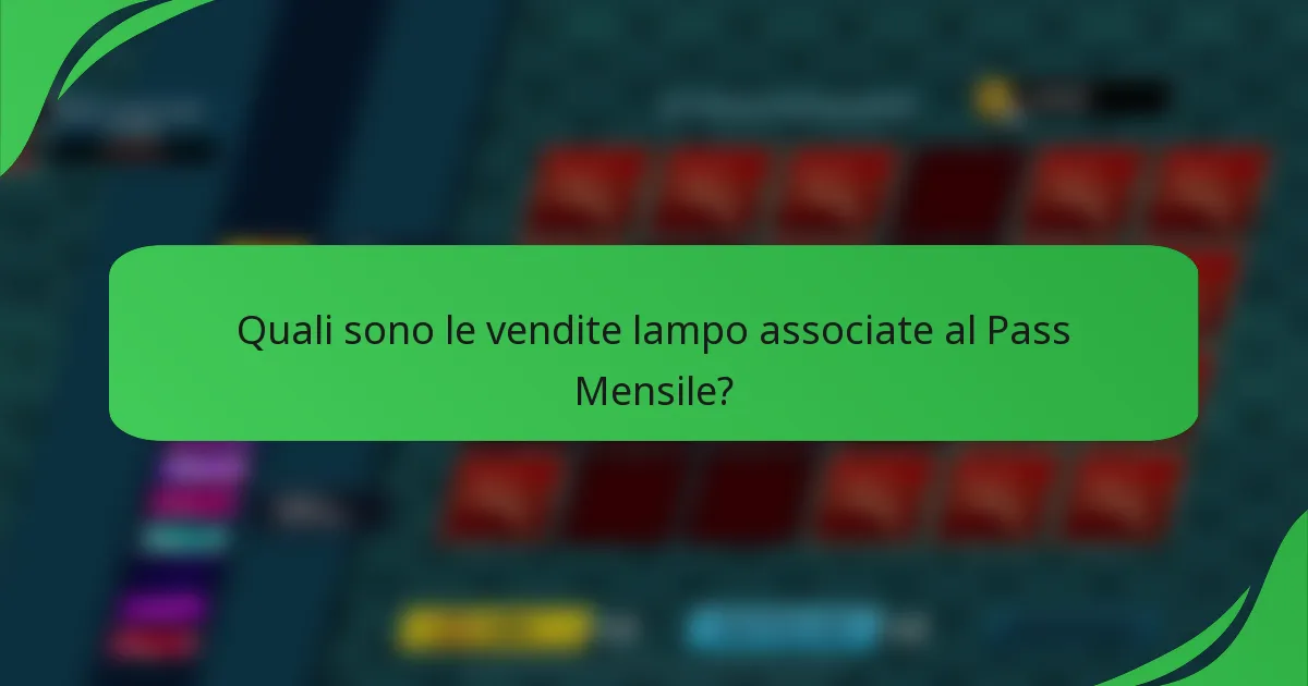 Quali sono le vendite lampo associate al Pass Mensile?